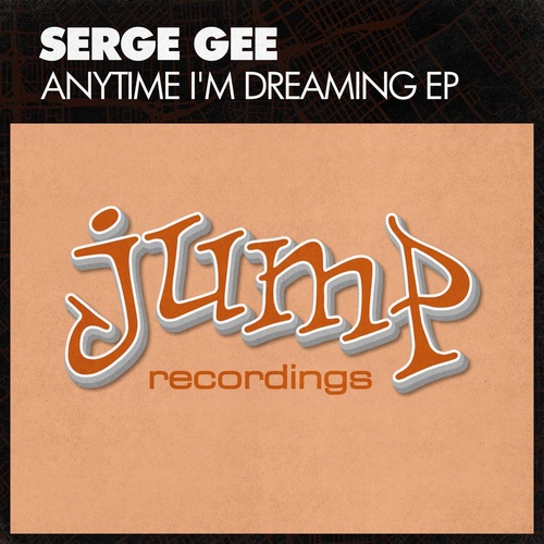 Serge Gee - Anytime I'm Dreaming [JUMP183]